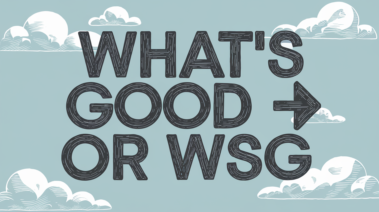 Fun Ways to Respond to What’s Good or WSG Text Messages