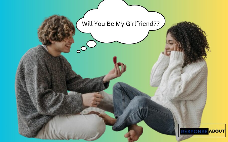 50 funny Replies to Will You Be My Girlfriend? Relationship Goals & Giggles