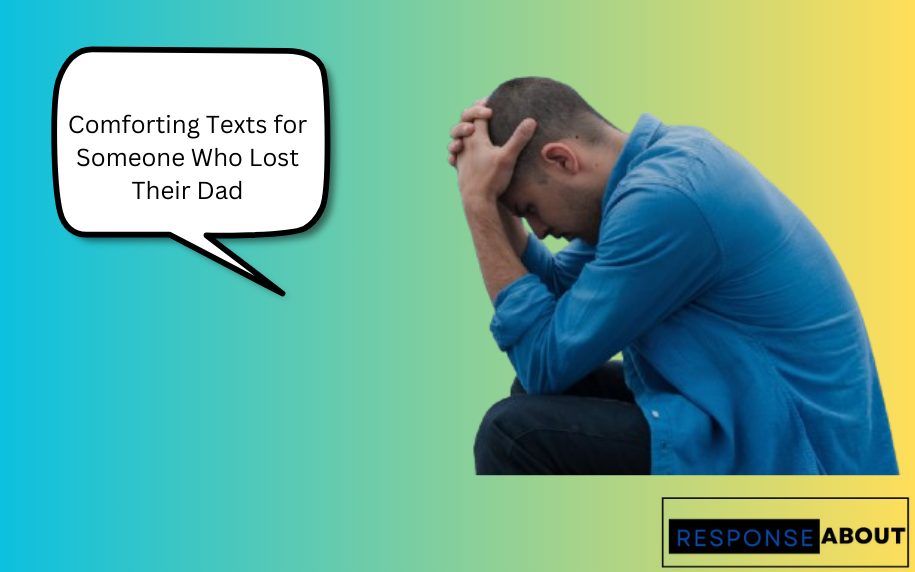 75 Comforting Texts for Someone Who Lost Their Dad