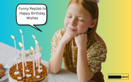 100 Funny Replies to Happy Birthday Wishes